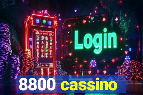 8800 cassino